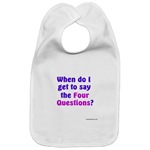  Bib - "When do I get to say the four questions?"